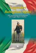 42114 - Ghizzardi, E. - Leggendari Battaglioni Alpini