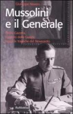 42184 - Novero, G. - Mussolini e il Generale. Pietro Gazzera, Ministro della guerra lungo le tragedie del Novecento