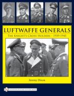 42206 - Dixon, J. - Luftwaffe Generals. The Knight's Cross Holders 1939-1945