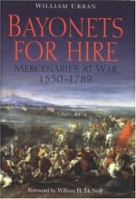 42247 - Urban, W. - Bayonets for Hire. Mercenaries at War 1550-1789