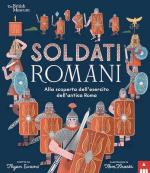 42281 - Evans-Froese, T.-T. - Soldati Romani. Alla scoperta dell'Esercito dell'Antica Roma