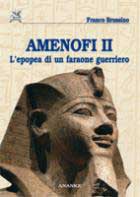 42367 - Brussino, F. - Amenofi II. L'epopea di un Faraone guerriero