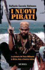 42390 - Cazzola Hofmann, R.L. - Nuovi pirati. La pirateria del Terzo Millennio in Africa, Asia e America Latina (I)