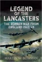 42533 - Bowman, M.W. - Legend of the Lancasters. The Bomber War from England 1942-45