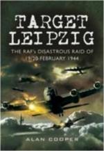 42576 - Cooper, A. - Target Leipzig. The RAF's Disastrous Raid of 19-20 February 1944