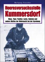 42653 - Fleischer, W. - Heeresversuchsstelle Kummersdorf Band 1: Maus, Tiger, Panther