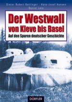 42660 - AAVV,  - Westwall von Kleve bis Basel. Auf den Spuren deutscher Geschichte (Der)