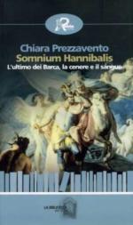 42702 - Prezzavento, C. - Somnium Hannibalis. L'ultimo dei Barca, la cenere e il sangue