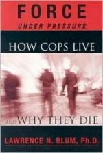 42919 - Blum, L. - Force Under Pressure. How cops live and why they die