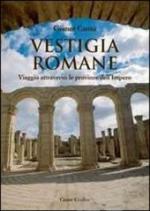 43097 - Cantu', G. - Vestigia romane. Viaggio attraverso le province dell'impero (Libro+CD)