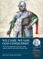 43129 - Paradowski, M. - We Came, We Saw, God Conquered. The Polish-Lithuanian Commonwealth's military effort in the relief of Vienna 1683