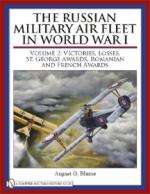 43225 - Blume, A.G. - Russian Military Air Fleet in World War I Vol 2: Victories, Losses, Awards  (The)