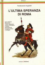 43249 - Angeletti, F. - Ultima speranza di Roma (L')