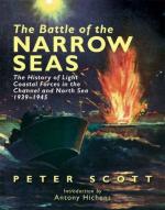 43319 - Scott, P. - Battle of Narrow Seas. The History of the Light Coastal Forces in the Channel and North Sea 1939-1945 (The)