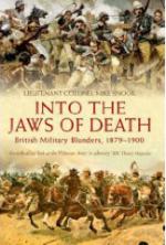 43326 - Snook, M. - Into the Jaws of Death. British Military Blunders 1879-1900