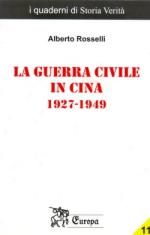 43434 - Rosselli, A. - Guerra civile in Cina 1947-1949. Europa 11 (La)