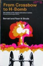 43497 - Brodie, B.-F.M. - From Crossbow to H-Bomb. The evolution of the weapons and tactics of warfare 