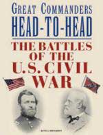 43573 - Dougherty, K.J. - Great Commanders Head to Head. The Battles of the US Civil War