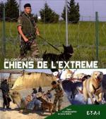 43734 - Zaglia, C. - Chiens de l'extreme. Au coeur de l'action 