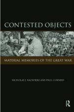 43779 - Saunders-Cornish, N.-P. - Contested Objects. Material Memories of the Great War 