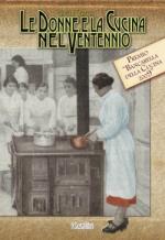 43962 - Ceretta, L. - Donne e la cucina del Ventennio. Cucinando nel fascismo (Le)