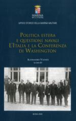 44319 - Vagnini, A. Cur - Politica estera e questioni navali. L'Italia e la Conferenza di Washington