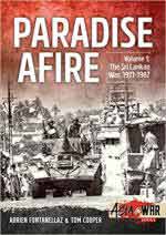 44348 - Fontanellaz-Cooper, A.-T. - Paradise Afire Vol 1. The Sri Lankan War 1971-1987 - Asia @War 006