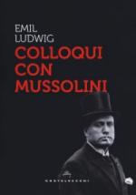 44396 - Ludwig, E. - Colloqui con Mussolini