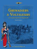 44683 - Jouineau, A. - Grenadiers et Voltigeurs de la Garde Imperiale de Napoleon III - Tenues du passe' 01