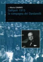 44756 - Caminiti, A. - Gallipoli 1915. La Campagna dei Dardanelli