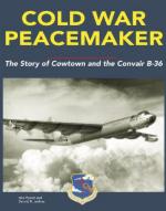 44862 - Jenkins-Pyeatt, D.R.-D. - Cold War Peacemaker. The Story of Cowtown and the Convair B-36