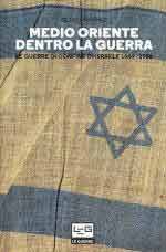 44912 - Morris, B. - Medio Oriente dentro la guerra. Le guerre di confine d'Israele 1949-1956