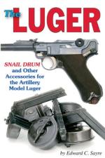 44980 - Sayre, E.C. - Luger Snail Drum and Other Accessories for the Artillery Model Luger (The)