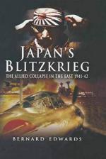 45073 - Edwards, B. - Japan's Blitzkrieg. The Allied Collapse in the East 1941-1942