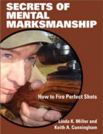 45089 - Miller-Cunningham, L.K.-K.A. - Secrets of Mental Marksmanship. How to Fire Perfect Shots