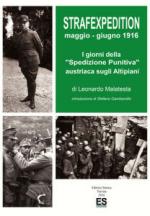 45164 - Malatesta, L. - Strafexpedition maggio-giugno 1916. I giorni della 'spedizione punitiva' austriaca sugli Altipiani