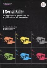 45278 - Buttarini-Collina-Leoni, M.-M.-M. - Serial killer. Un approccio psicologico e giuridico al fenomeno (I)