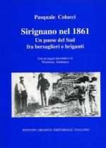45321 - Colucci, P. - Sirignano nel 1861. Un paese del Sud fra Bersaglieri e briganti