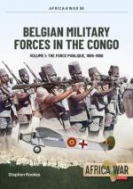 45326 - Rookes, S. - Belgian Military Forces in the Congo Vol 1: The Force Publique 1885-1960 - Africa @War 058