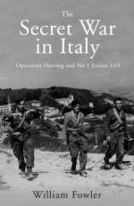 45637 - Fowler, W. - Secret War in Italy. Special forces, Partisans and Covert Operations 1943-45 (The)