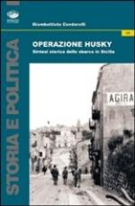 45688 - Condorelli, G. - Operazione Husky. Sintesi storica dello sbarco in Sicilia