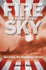 45734 - Stern, R.C. - Fire from the Sky. Surviving the Kamikaze Threat