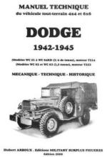 46226 - Arboux, H. - Manuel Technique Dodge 1942-1945. Mecanique, Technique, Historique