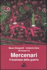 46341 - Bulgarelli-Zona, M.-U. - Mercenari. Il business della guerra