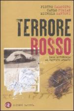 46581 - Calogero-Fumian-Sartori, P.-C.-M. - Terrore Rosso. Dall'autonomia al partito armato