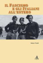 46628 - Pretelli, M. - Fascismo e gli Italiani all'estero (Il)