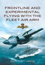 46705 - Higgs, G. - Frontline and Experimental Flying with the Fleet air Arm