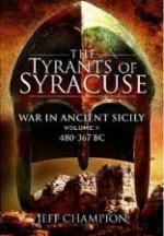 46789 - Champion, J. - Tyrants of Syracuse. War in Ancient Sicily Vol 1: 480-367 BC (The)