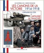 46945 - Francois, G. - Materiels de l'Armee Francaise 05: Canons de la Victoire 1914-1918. Tome 3: L'artillerie de cote, l'artllerie de tranchee