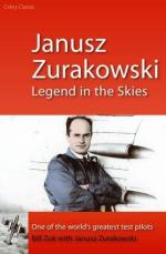 47017 - Zuk-Zurakowski, B.-J. - Janusz Zurakowski. Legend in the Skies